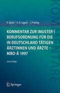 Ratzel / Lippert / Prütting |  Kommentar zur (Muster-)Berufsordnung für die in Deutschland tätigen Ärztinnen und Ärzte – MBO-Ä 1997 | eBook | Sack Fachmedien