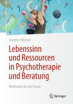 Wüsten |  Lebenssinn und Ressourcen in Psychotherapie und Beratung | eBook | Sack Fachmedien