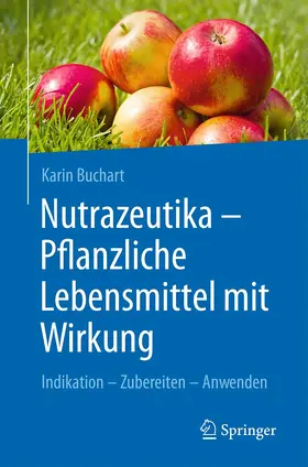 Buchart | Nutrazeutika -  Pflanzliche Lebensmittel mit Wirkung | Buch | 978-3-662-64743-1 | sack.de