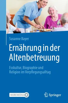 Bayer | Ernährung in der Altenbetreuung | E-Book | www.sack.de