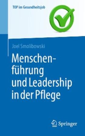 Smolibowski | Menschenführung und Leadership in der Pflege | E-Book | sack.de