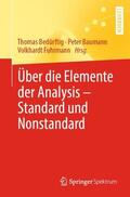 Baumann / Bedürftig / Fuhrmann |  Über die Elemente der Analysis ¿ Standard und Nonstandard | Buch |  Sack Fachmedien