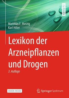 Melzig / Hiller |  Lexikon der Arzneipflanzen und Drogen | Buch |  Sack Fachmedien