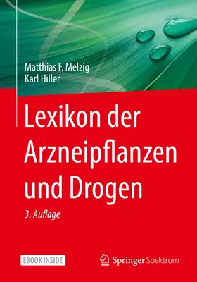 Melzig / Hiller | Lexikon der Arzneipflanzen und Drogen | Buch | 978-3-662-64799-8 | www.sack.de