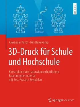 Haverkamp / Pusch |  3D-Druck für Schule und Hochschule | Buch |  Sack Fachmedien