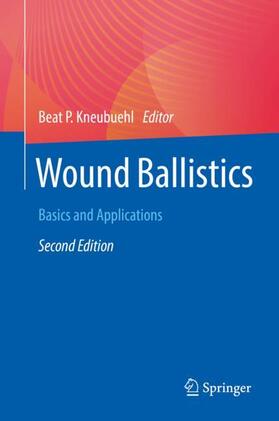 Kneubuehl | Wound Ballistics | Buch | 978-3-662-64854-4 | sack.de