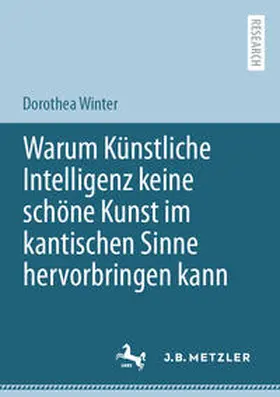 Winter | Warum Künstliche Intelligenz keine schöne Kunst im kantischen Sinne hervorbringen kann | E-Book | www.sack.de