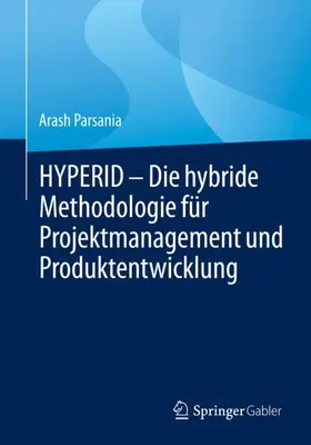 Parsania |  HYPERID - Die hybride Methodologie für Projektmanagement und Produktentwicklung | Buch |  Sack Fachmedien