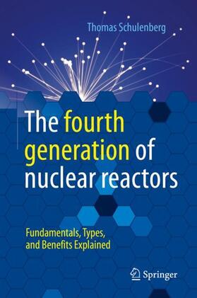 Schulenberg | The fourth generation of nuclear reactors | Buch | 978-3-662-64918-3 | sack.de