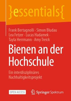 Bertagnolli / Bludau / Treick |  Bienen an der Hochschule | Buch |  Sack Fachmedien