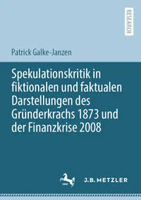 Galke-Janzen | Spekulationskritik in fiktionalen und faktualen Darstellungen des Gründerkrachs 1873 und der Finanzkrise 2008 | E-Book | www.sack.de