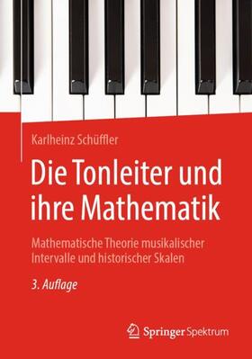 Schüffler |  Die Tonleiter und ihre Mathematik | Buch |  Sack Fachmedien