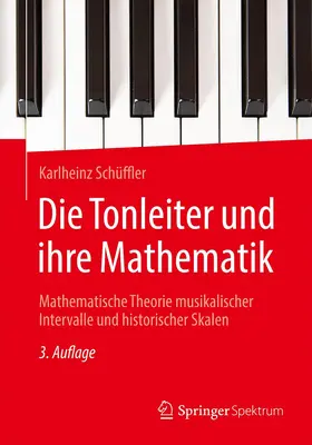 Schüffler |  Die Tonleiter und ihre Mathematik | Buch |  Sack Fachmedien