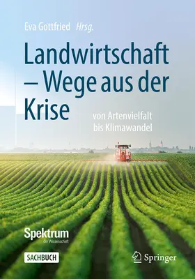 Gottfried |  Landwirtschaft -  Wege aus der Krise | Buch |  Sack Fachmedien