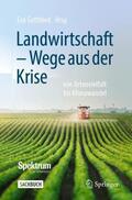 Gottfried |  Landwirtschaft -  Wege aus der Krise | Buch |  Sack Fachmedien