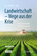 Gottfried |  Landwirtschaft - Wege aus der Krise | eBook | Sack Fachmedien