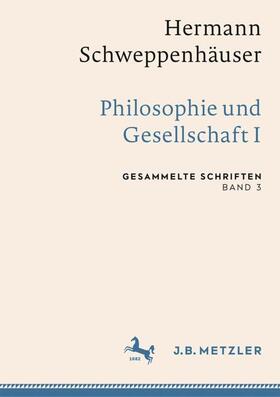 Friedrich / Schweppenhäuser / Kramer |  Hermann Schweppenhäuser: Philosophie und Gesellschaft I | Buch |  Sack Fachmedien