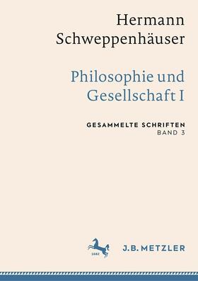 Friedrich / Kramer / Schweppenhäuser |  Hermann Schweppenhäuser: Philosophie und Gesellschaft I | eBook | Sack Fachmedien