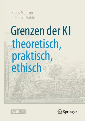 Kahle / Mainzer |  Grenzen der KI - theoretisch, praktisch, ethisch | Buch |  Sack Fachmedien