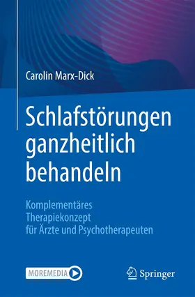 Marx-Dick |  Schlafstörungen ganzheitlich behandeln | Buch |  Sack Fachmedien