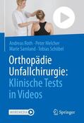 Roth / Schöbel / Melcher |  Orthopädie Unfallchirurgie: Klinische Tests in Videos | Buch |  Sack Fachmedien