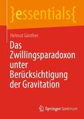 Günther |  Das Zwillingsparadoxon unter Berücksichtigung der Gravitation | Buch |  Sack Fachmedien