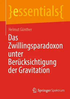 Günther | Das Zwillingsparadoxon unter Berücksichtigung der Gravitation | E-Book | www.sack.de
