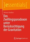 Günther |  Das Zwillingsparadoxon unter Berücksichtigung der Gravitation | eBook | Sack Fachmedien
