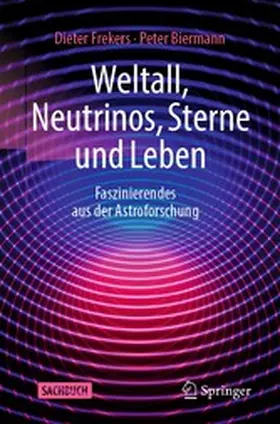 Frekers / Biermann | Weltall, Neutrinos, Sterne und Leben | E-Book | www.sack.de