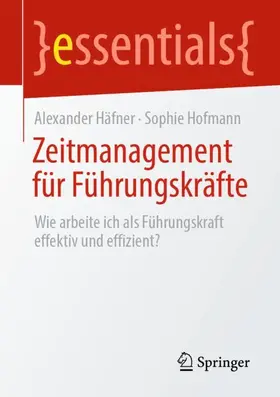 Hofmann / Häfner |  Zeitmanagement für Führungskräfte | Buch |  Sack Fachmedien