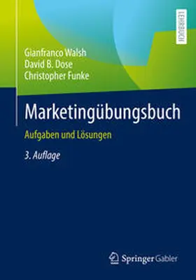 Walsh / Dose / Funke |  Marketingübungsbuch | eBook | Sack Fachmedien