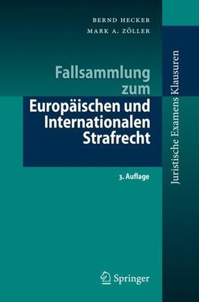 Zöller / Hecker | Fallsammlung zum Europäischen und Internationalen Strafrecht | Buch | 978-3-662-65139-1 | sack.de