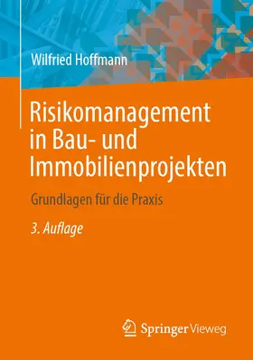 Hoffmann |  Risikomanagement in Bau- und Immobilienprojekten | Buch |  Sack Fachmedien