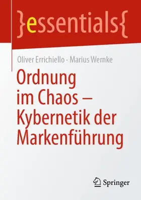 Wernke / Errichiello |  Ordnung im Chaos - Kybernetik der Markenführung | Buch |  Sack Fachmedien