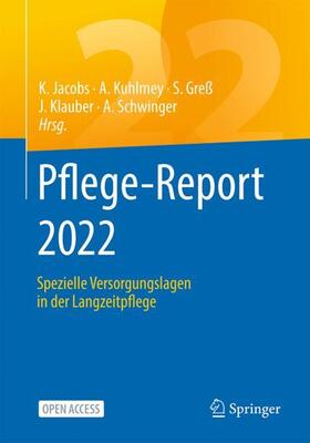 Jacobs / Kuhlmey / Greß | Pflege-Report 2022 | Buch | 978-3-662-65203-9 | sack.de