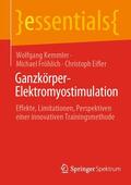 Kemmler / Fröhlich / Eifler |  Ganzkörper-Elektromyostimulation | eBook | Sack Fachmedien