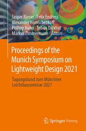 Rieser / Endress / Horoschenkoff |  Proceedings of the Munich Symposium on Lightweight Design 2021 | eBook | Sack Fachmedien