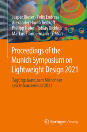 Rieser / Endress / Horoschenkoff | Proceedings of the Munich Symposium on Lightweight Design 2021 | E-Book | sack.de