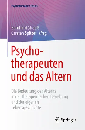 Spitzer / Strauß |  Psychotherapeuten und das Altern | Buch |  Sack Fachmedien