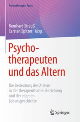 Strauß / Spitzer | Psychotherapeuten und das Altern | E-Book | sack.de