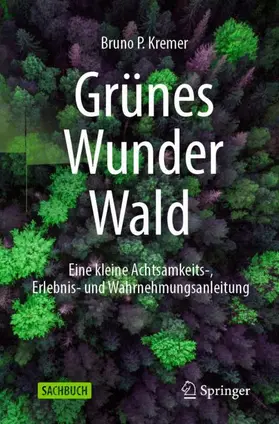 Kremer |  Grünes Wunder Wald | Buch |  Sack Fachmedien