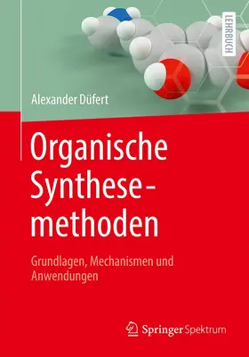 Düfert |  Organische Synthesemethoden | Buch |  Sack Fachmedien