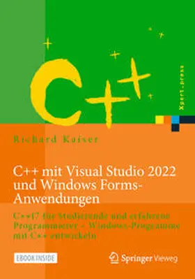 Kaiser | C++ mit Visual Studio 2022 und Windows Forms-Anwendungen | E-Book | sack.de