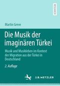 Greve |  Die Musik der imaginären Türkei | Buch |  Sack Fachmedien