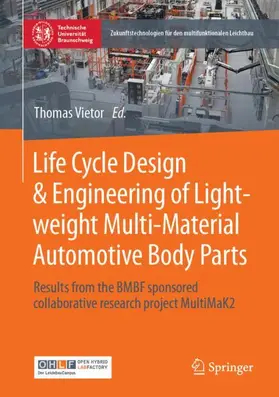 Vietor |  Life Cycle Design & Engineering of Lightweight Multi-Material Automotive Body Parts | Buch |  Sack Fachmedien