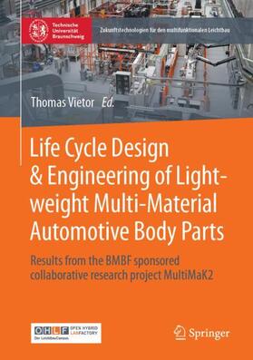 Vietor | Life Cycle Design & Engineering of Lightweight Multi-Material Automotive Body Parts | Buch | 978-3-662-65272-5 | sack.de