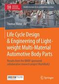 Vietor |  Life Cycle Design & Engineering of Lightweight Multi-Material Automotive Body Parts | Buch |  Sack Fachmedien
