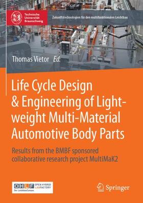 Vietor | Life Cycle Design & Engineering of Lightweight Multi-Material Automotive Body Parts | Buch | 978-3-662-65275-6 | sack.de