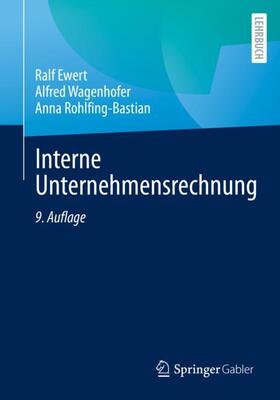 Ewert / Wagenhofer / Rohlfing-Bastian | Interne Unternehmensrechnung | Buch | 978-3-662-65282-4 | sack.de