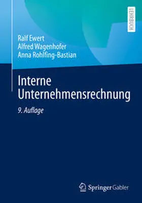 Ewert / Wagenhofer / Rohlfing-Bastian | Interne Unternehmensrechnung | E-Book | sack.de